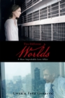 Image for Two Different Worlds: A Most Improbable Love Affair