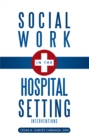Image for Social Work in the Hospital Setting: Interventions