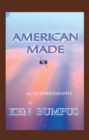 Image for American  Made: An Autobiography