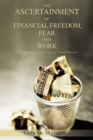 Image for Ascertainment of Financial Freedom, Fear and Work