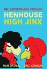 Image for Henhouse High Jinx : Mr. Stevens and Friends