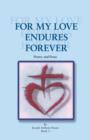 Image for For My Love Endures Forever : Poetry and Prose