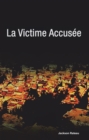 Image for La Victime Accusee