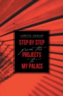 Image for Step by Step from the Projects to My Palace