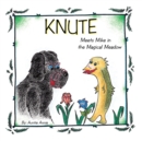 Image for Knute: Meets Mike  in the Magical Meadow
