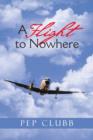 Image for A Flight to Nowhere