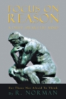 Image for Focus on Reason: A Deist Speaks His Mind