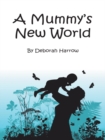 Image for Mummy&#39;s New World