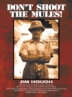 Image for Don&#39;t Shoot the Mules!