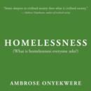 Image for Homelessness : (What is Homelessness Everyone Asks?)