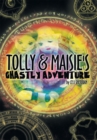 Image for Tolly and Maisie&#39;s ghastly adventure