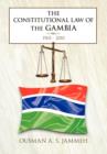 Image for The Constitutional Law of the Gambia : 1965 - 2010
