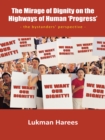 Image for Mirage of Dignity on the Highways of Human &#39;Progress&#39;: - the Bystanders&#39; Perspective  -