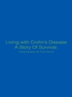 Image for Living with Crohn&#39;S Disease a Story of Survival: Autobiography by Paul Davies