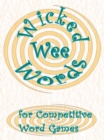Image for Wicked Wee Words: For Competitive Word Games