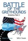 Image for Battle of the Greyhounds: America Part I