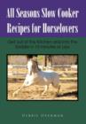 Image for All Seasons Slow Cooker Recipes for Horselovers