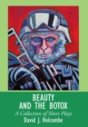 Image for Beauty and the Botox: A Collection of Short Plays