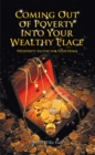 Image for Coming out of Poverty into Your Wealthy Place: Prosperity Factor for Your Home