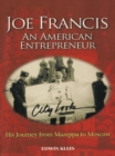 Image for Joe Francis an American Entrepreneur: His Journey from Mazeppa to Moscow