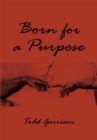 Image for Born for a Purpose