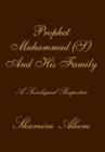 Image for Prophet Muhammad(s) and his family: a sociological perspective
