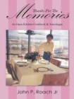 Image for Thanks for the Memories: An Open Kitchen Cookbook &amp; Travelogue