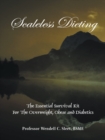 Image for Scaleless Dieting: The Essential Survival Kit for the Overweight, Obese and Diabetics