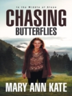 Image for Chasing Butterflies: In the Middle of Alone
