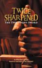 Image for Twice Sharpened : The Two-Edged Sword