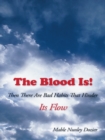 Image for Blood Is!: Then There Are Bad Habits That Hinder Its Flow