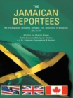 Image for Jamaican Deportees: (We Are Displaced, Desperate, Damaged, Rich, Resourceful or Dangerous). Who Am I?