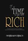 Image for It is TIME to Get Very RICH