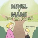 Image for Mikel y Mami Dan Un Paseo