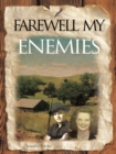 Image for Farewell My Enemies