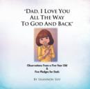 Image for &quot;Dad, I Love You All the Way to God and Back&quot;