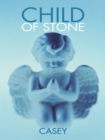 Image for Child of Stone.