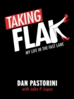 Image for Taking Flak: My Life in the Fast Lane