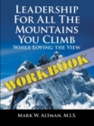 Image for Leadership for All the Mountains You Climb: Workbook