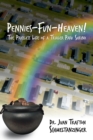 Image for Pennies-Fun-Heaven!: The Priceless Life of a Trailer Park Shrink