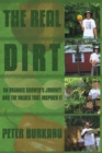 Image for Real Dirt: An Organic Grower&#39;s Journey and the Values That Inspired It