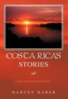 Image for Costa Rica&#39;s Stories : Tales from the Hot Tropics
