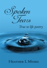 Image for Spoken Tears: True to Life Poetry
