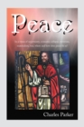 Image for Peace: In a Times of Uncertainty, Economic Collapse, Terrorism, Materialism, War, Where and How Does Peace Fit In?