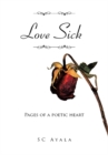 Image for Love Sick: Pages of a Poetic Heart