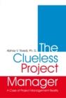 Image for Clueless Project Manager: A Case of Project Management Reality