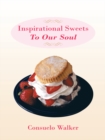 Image for Inspirational Sweets to Our Soul