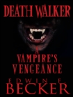 Image for Deathwalker: A Vampire&#39;s Vengeance