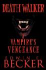 Image for DeathWalker : A Vampire&#39;s Vengeance