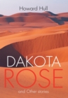 Image for Dakota Rose: And Other Stories